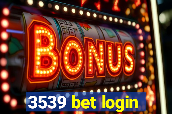 3539 bet login